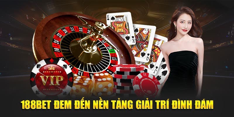 188BET đem đến nền tảng giải trí đình đám